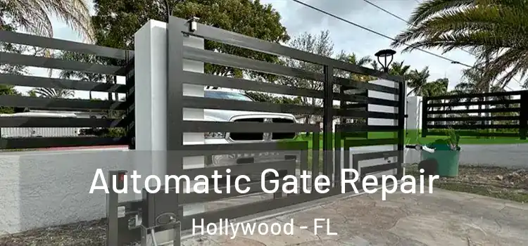 Automatic Gate Repair Hollywood - FL