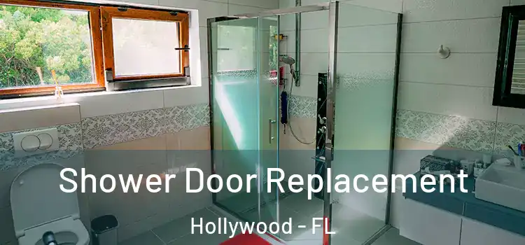 Shower Door Replacement Hollywood - FL